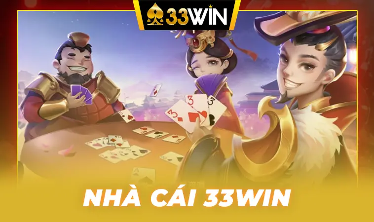 Nhà Cái 33Win: Địa Chỉ Cá Cược Online Hàng Đầu Việt Nam