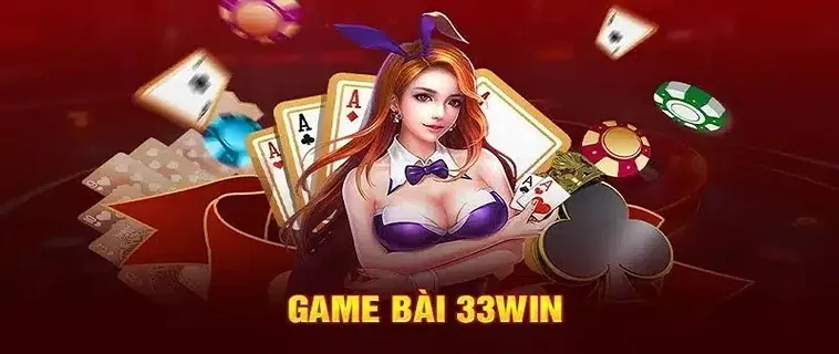 Khám Phá Game Bài 33Win: Nơi Giải Trí Đỉnh Cao Cho Game Thủ